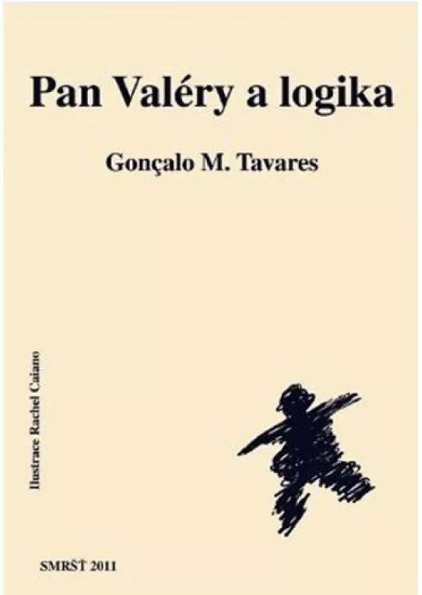 Gonçalo M. Tavares - Pan Valéry a logika
