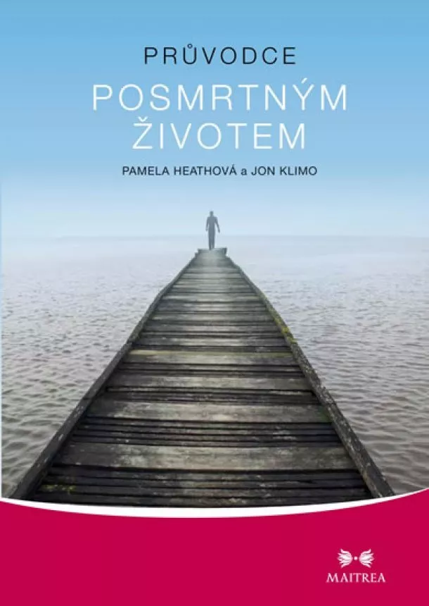 Pamela Heathová, Jon Klimo - Průvodce posmrtným životem