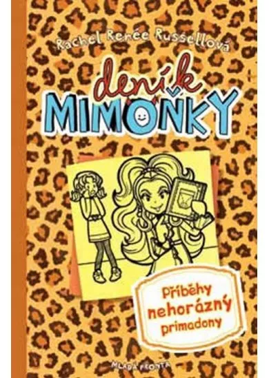 Deník mimoňky 10 - Příběhy nehorázný primadony