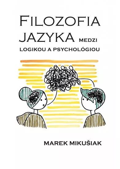 Filozofia jazyka medzi logikou a psychológiou