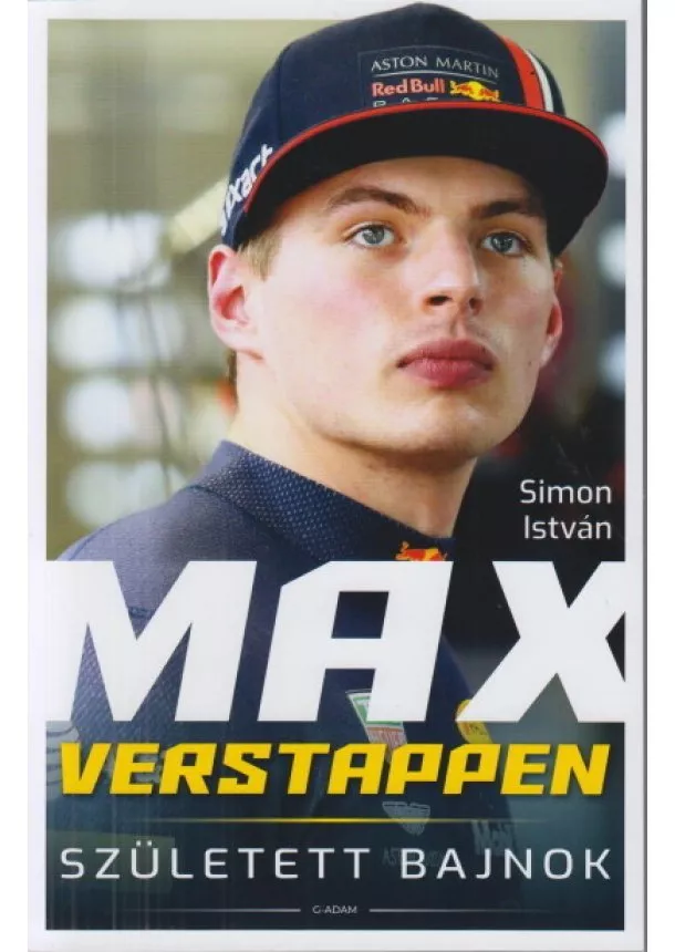 Simon István - Max Verstappen - Született bajnok