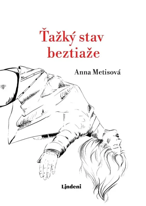 Anna Metisová - Ťažký stav beztiaže