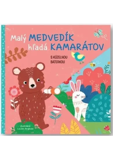 Malý medvedík - hľadá kamarátov s kúzelnou baterkou