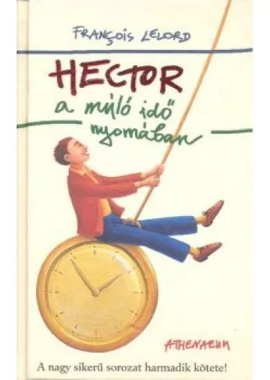 HECTOR A MÚLÓ IDŐ NYOMÁBAN