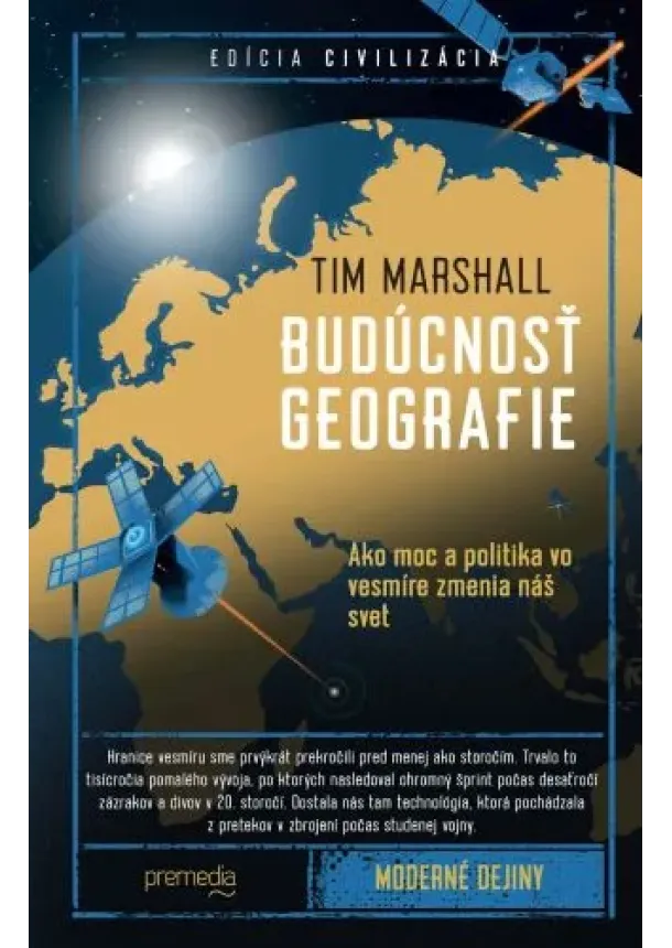 Tim Marshall - Budúcnosť geografie - Ako moc a politika vo vesmíre zmenia náš svet