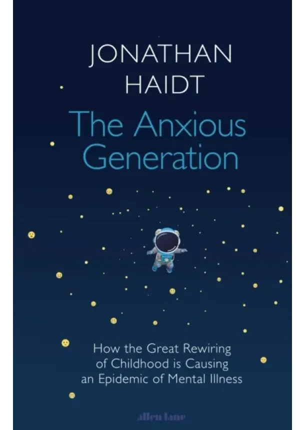Jonathan Haidt - The Anxious Generation