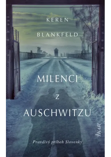 Milenci z Auschwitzu - skutočný príbeh