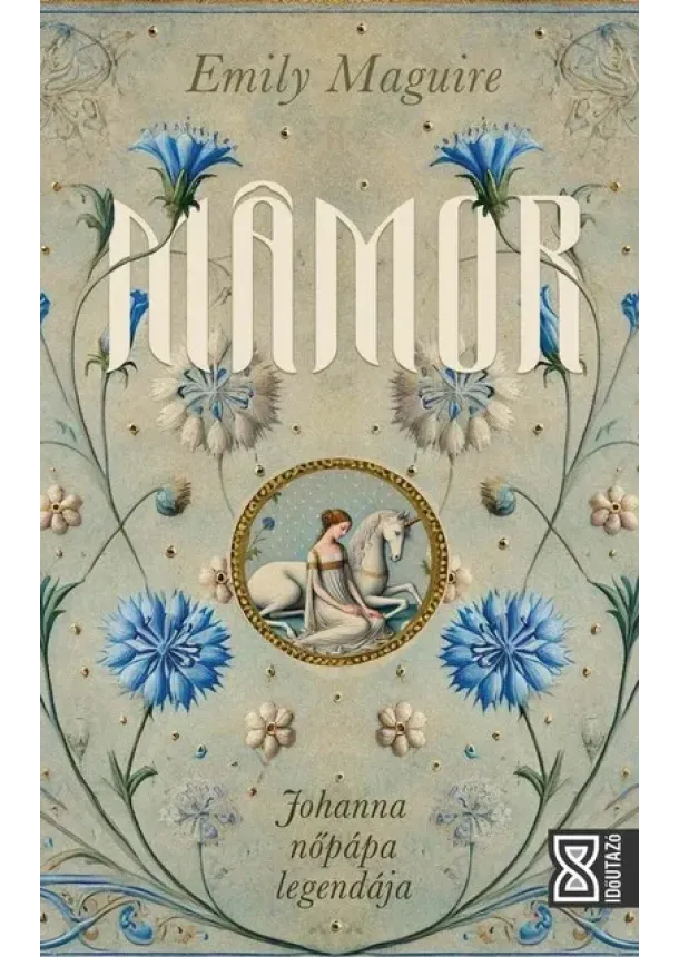 Emily Maguire - Mámor - Johanna nőpápa legendája