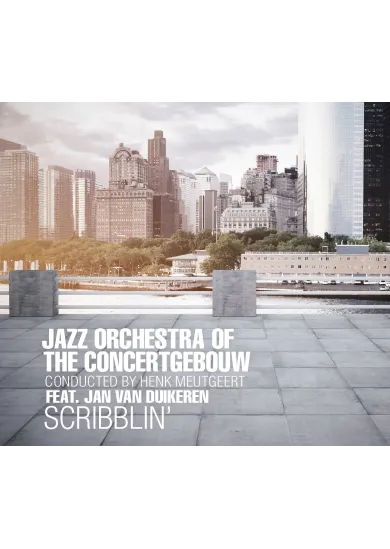 Jazz Orchestra of the Concertgebouw: Scribblin’