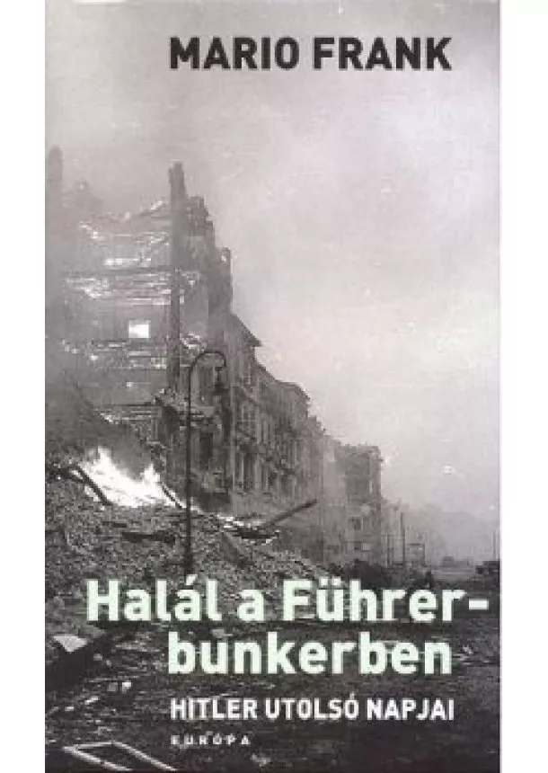 Mario Frank - Halál a Führer-bunkerben