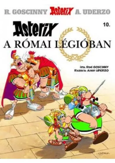 ASTERIX 10. - ASTERIX A RÓMAI LÉGIÓBAN