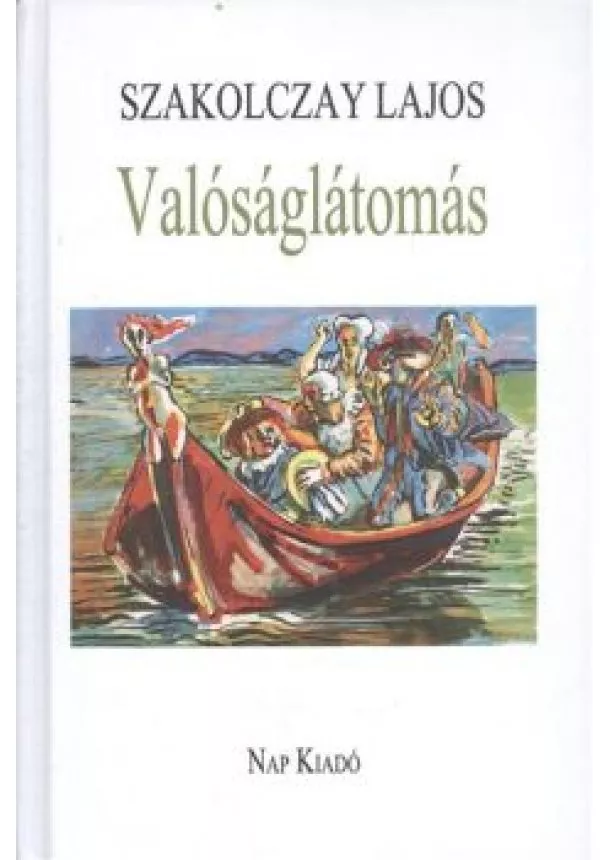 Szakolczay Lajos - Valóságlátomás