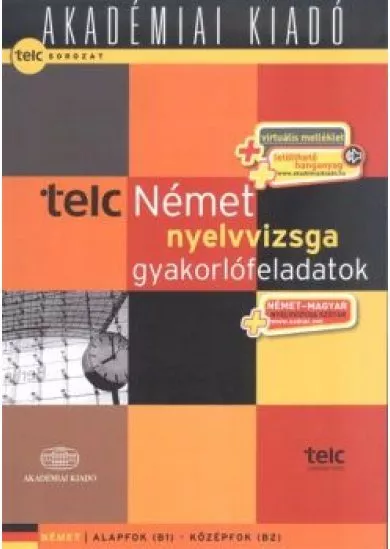 Telc német nyelvvizsga gyakorlófeladatok - alapfok (B1) középfok (B2)