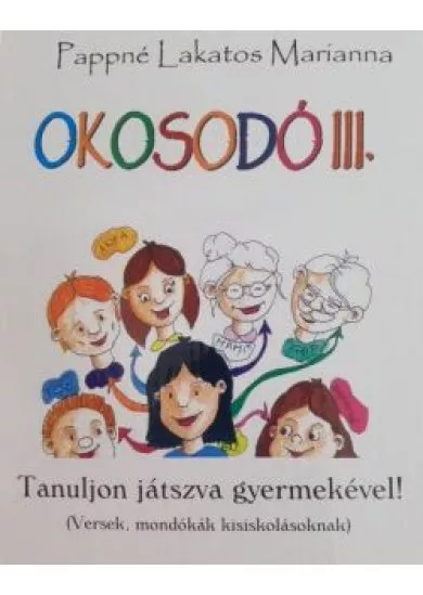 Okosodó III. /Tanuljon játszva gyermekével!