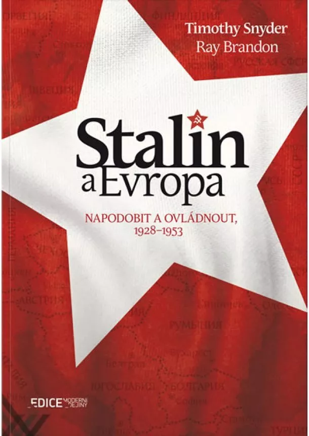 Ray Brandon, Timothy Snyder - Stalin a Evropa - Napodobit a ovládnout,