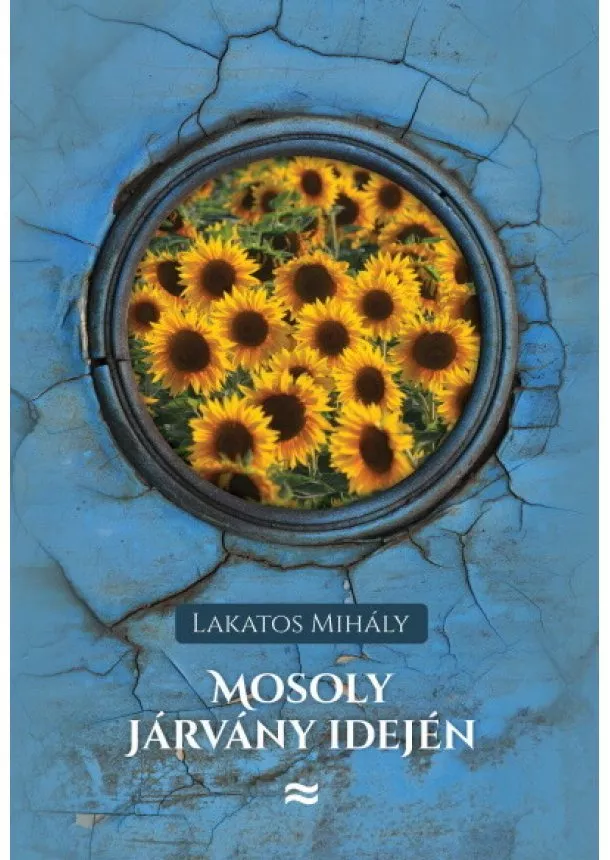 Lakatos Mihály - Mosoly járvány idején
