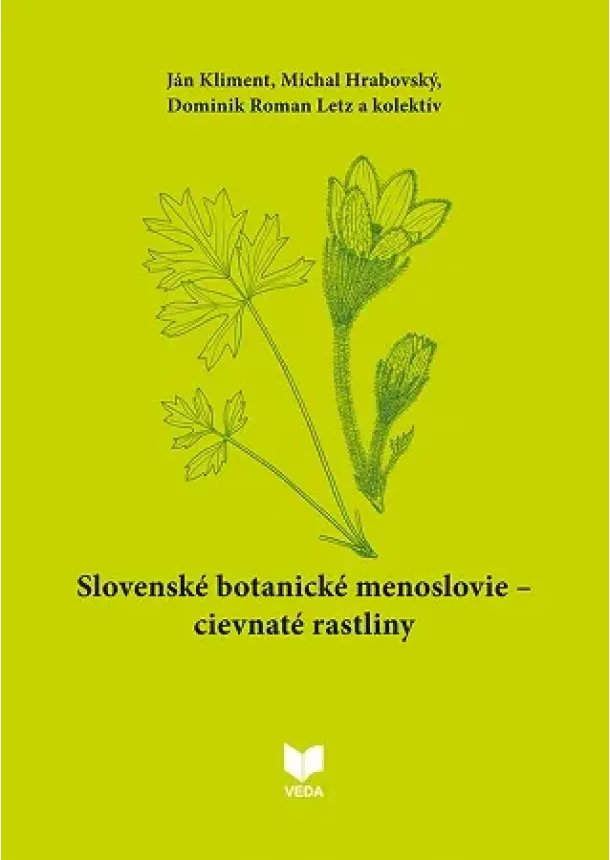 Ján Kliment, Michal Hrabovský, Dominik Letz - Slovenské botanické menoslovie - Cievnaté rastliny