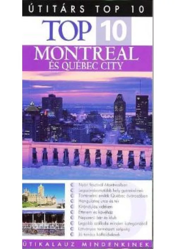 Útitárs Top 10 - Montreal és Québec City /Top 10