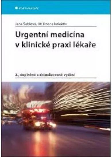 Urgentní medicína v klinické praxi lékaře