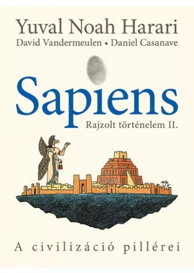 Sapiens - Rajzolt történelem II. - A civilizáció pillérei (képregény)