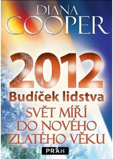 2012 Budíček lidstva - Svět míří do nové