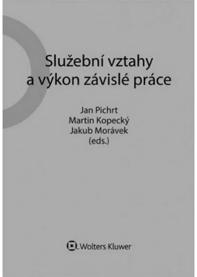 Služební vztahy a výkon závislé práce