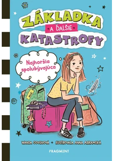 Základka a ďalšie katastrofy 1 - Najhoršia spolubývajúca
