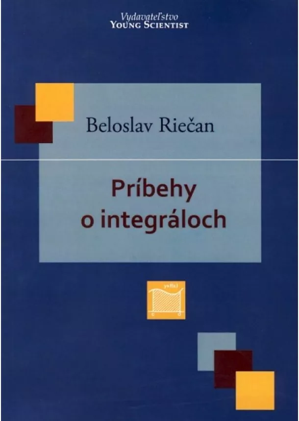 Beloslav Riečan - Príbehy o integráloch