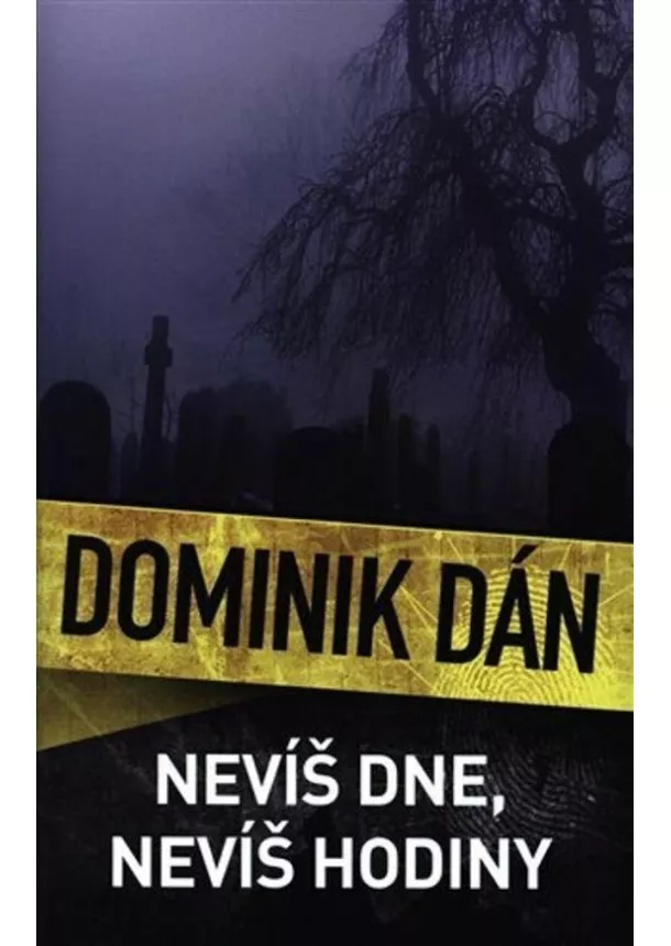 Dominik Dán - Nevíš dne, nevíš hodiny