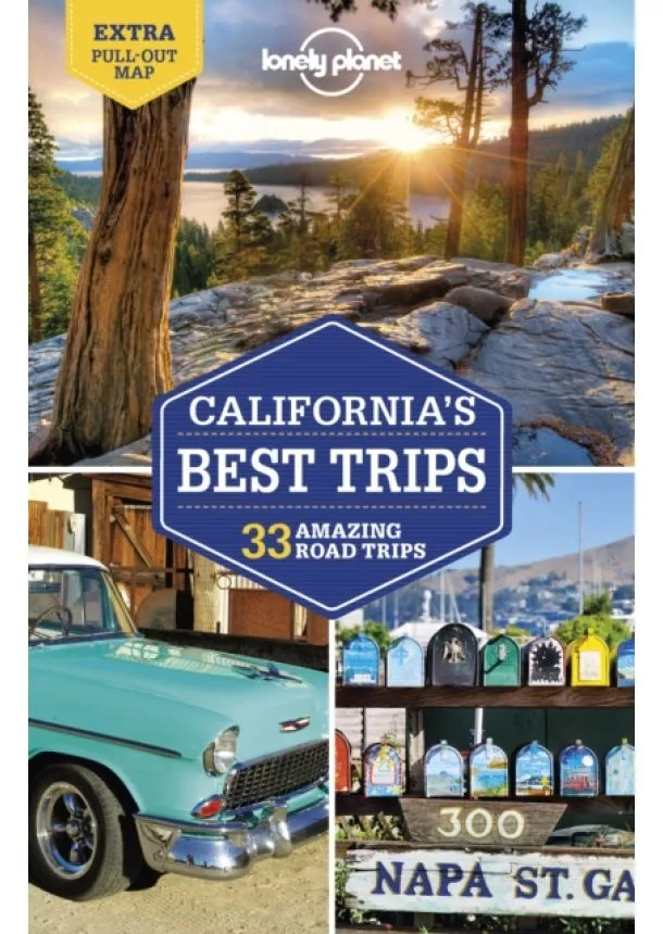  Lonely Planet, Brett Atkinson, Amy C Balfour, Andrew Bender, Celeste Brash, Jade Bremner, Bailey Freeman, Michael Grosberg, Ashley Harrell, Mark Johanson - Californias Best Trips