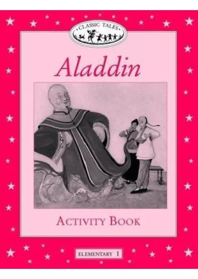 Classic Tales: Aladdin Activity Book Elementary level 1