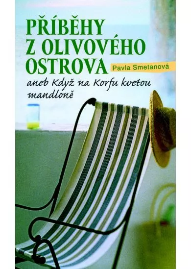 Příběhy z olivového ostrova aneb Když na Korfu kvetou mandloně