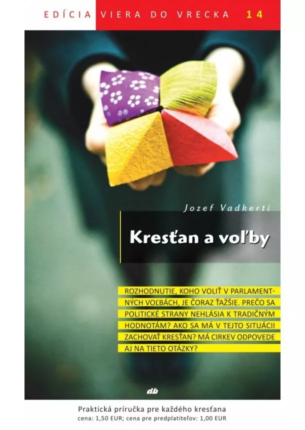 Jozef Vadkerti - Kresťan a voľby - Viera do vrecka 14