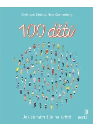 100 dětí - Jak se nám žije na světě