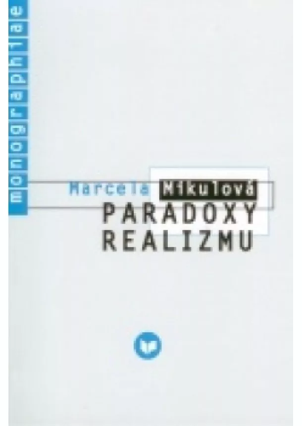 Marcela Mikulová - Paradoxy realizmu