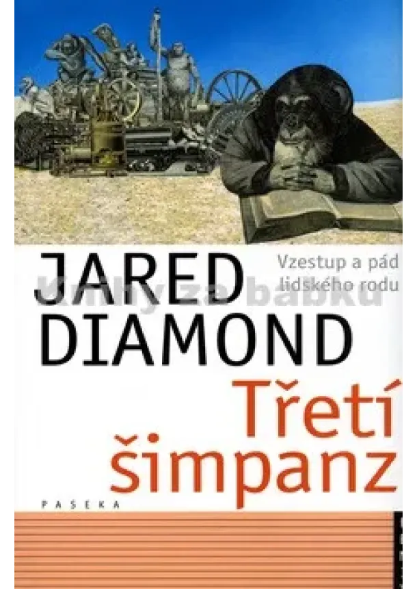 Jared Diamond - Třetí šimpanz