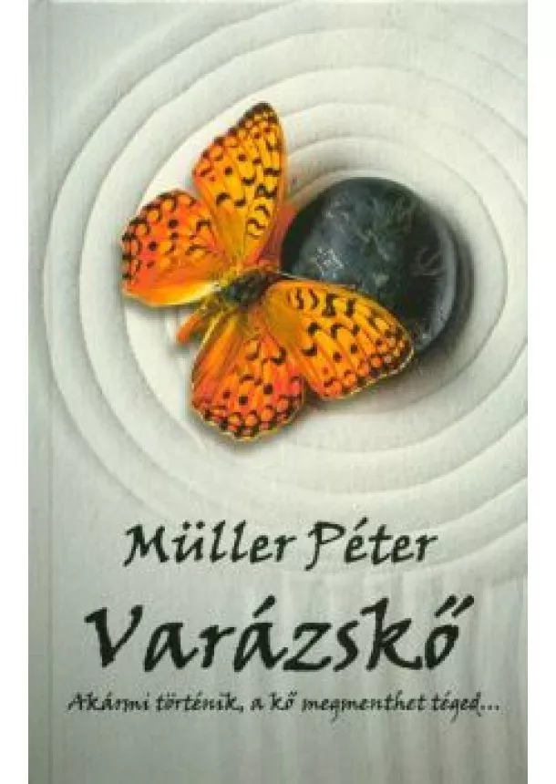 Müller Péter - Varázskő /Akármi történik, a kő megment téged...