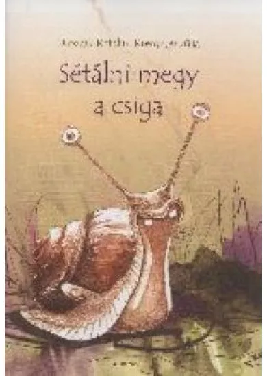 Sétálni megy a csiga