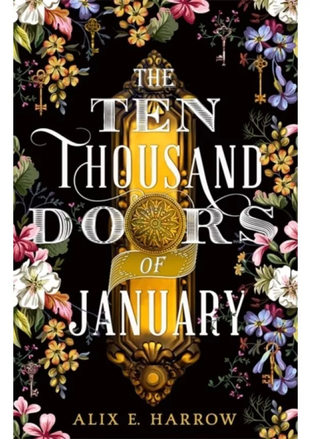 Alix E. Harrow - The Ten Thousand Doors of January