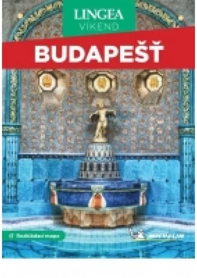 Budapesť - víkend...s rozkládací mapou - 2. vydání