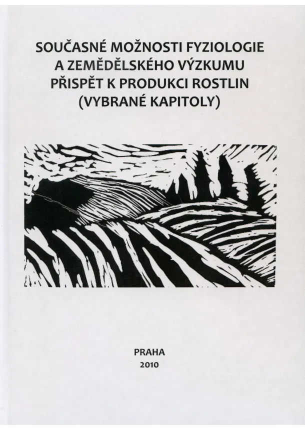 Ladislav Bláha a kol. - Současné možnosti fyziologie a zemědělského výzkumu přispět k produkci rostlin - vybrané kapitoly