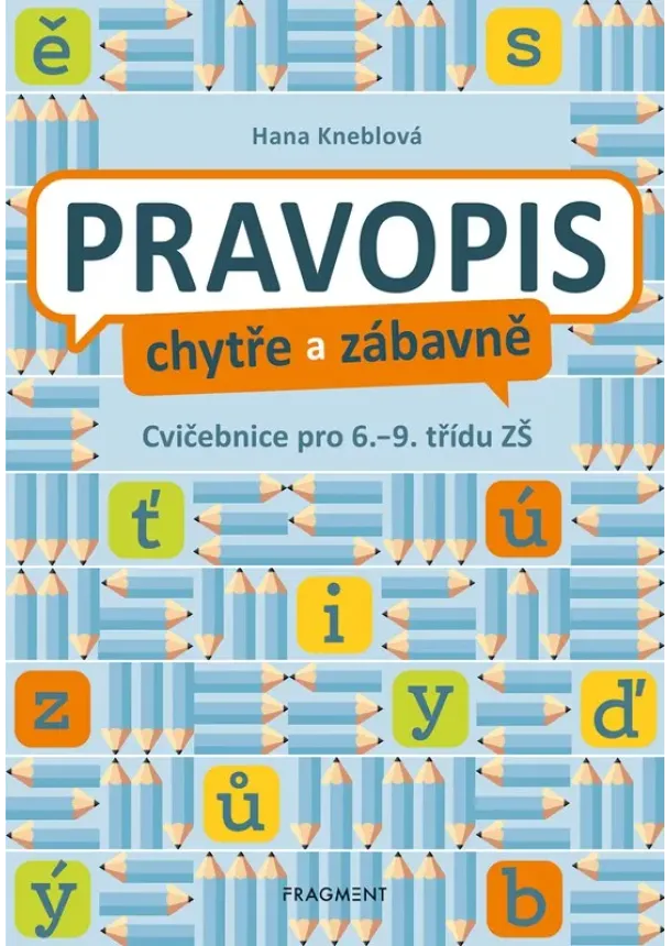 Hana Kneblová - Pravopis chytře a zábavně 