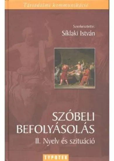 Szóbeli befolyásolás II. /Nyelv és szituáció