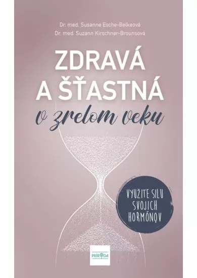 Zdravá a šťastná v zrelom veku: Využite silu svojich hormónov