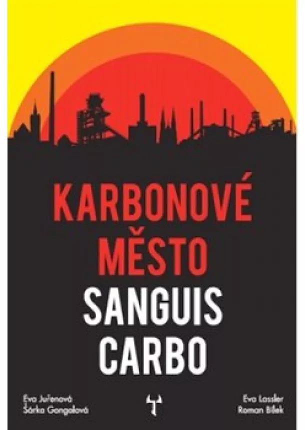 Šárka Gongolová, Roman Bílek, Eva Lassler - Karbonové město: Sanguis Carbo