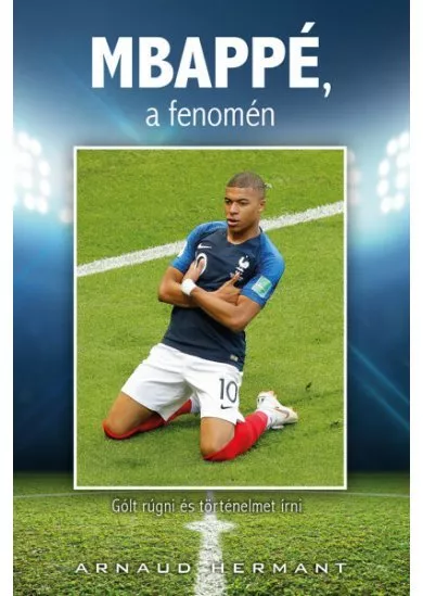 MBAPPÉ, a fenomén