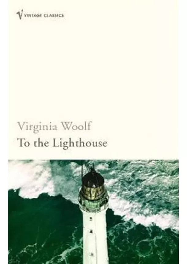 Virginia Woolf - To The Lighthouse: Vintage Voyages