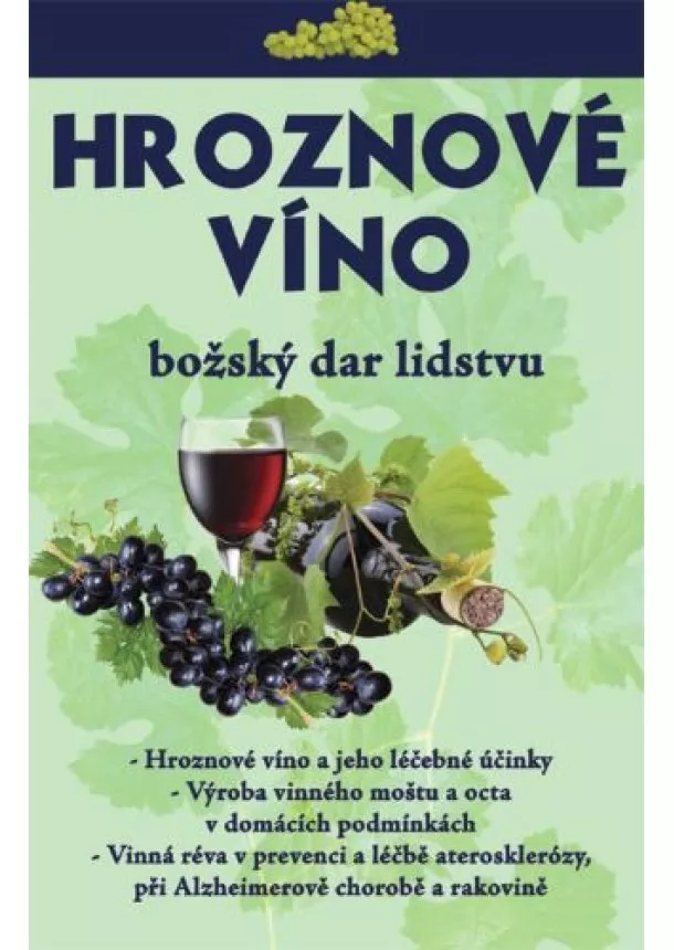 Hroznové víno – Božský dar lidstvu