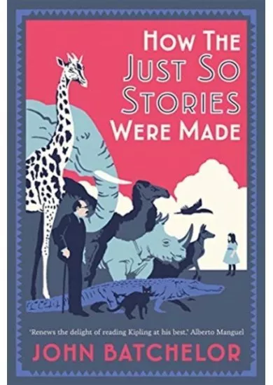 How the Just So Stories Were Made