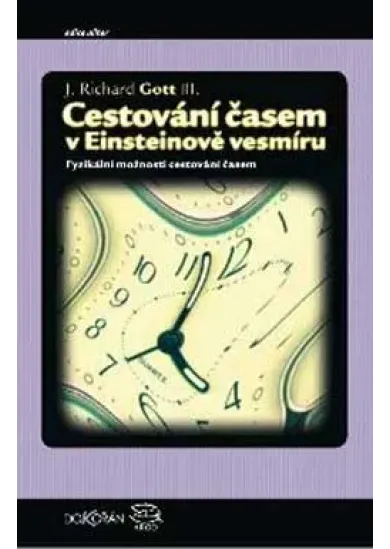 Cestování časem v Einsteinově vesmíru - Fyzikální možnosti cestování časem